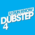 Album U Dun Know Dubstep 4