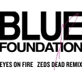Album Eyes On Fire (Zed Dead Remix)