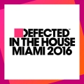 Album Defected In The House Miami 2016