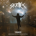Album Stranger (Skrillex Remix with Tennyson & White Sea)