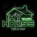 Album My House (Remixes)