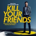 Album Kill Your Friends OST (Music from and Inspired by the Film)