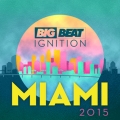 Album Big Beat Ignition Miami 2015