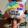 Album New Thang (Some Blonde DJ Remix)