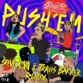Album Push 'Em (Steve Aoki & Travis Barker Remix)