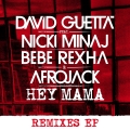 Album Hey Mama (feat. Nicki Minaj, Bebe Rexha & Afrojack) [Remixes EP]