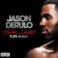 Album Talk Dirty (feat. 2 Chainz) [TJR Remix]