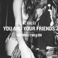 Album You And Your Friends (feat. Snoop Dogg & Ty Dolla $ign)