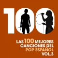 Album Las 100 mejores canciones del Pop Español, Vol. 3