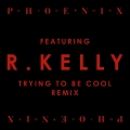Album Trying To Be Cool (feat. R Kelly) (Remix)