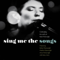 Album Sing Me the Songs Celebrating the works of Kate McGarrigle
