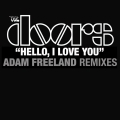 Album Hello, I Love You [Adam Freeland Mixes]