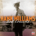 Album Hank Williams: The Lost Concerts: Limited Collector's Edition