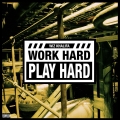 Album Work Hard, Play Hard