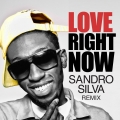 Album Love Right Now (Sandro Silva Remix)
