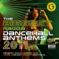 Album The Biggest Ragga Dancehall Anthems 2011