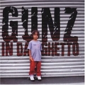 Album Gunz In Da Ghetto