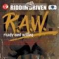 Album Riddim Driven: (R.A.W.) Ready And Willing