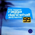 Album The Biggest Ragga Dancehall Anthems '99