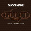 Album Gucci Time (feat. Swizz Beatz)