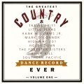 Album The Greatest Country Dance Record Ever Volume One