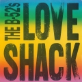 Album Love Shack [edit] / Channel Z [Digital 45]