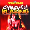 Album Riddim Driven: Chiney Gal and Blazing