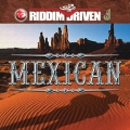 Album Riddim Driven: Mexican