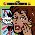 Album Riddim Driven: Scream