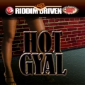 Album Riddim Driven: Hot Gyal