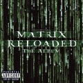 Album The Matrix Reloaded: The Album (U.S. 2 CD Set-Enh'd-PA Version)
