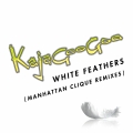 Album White Feathers [Manhattan Clique Remixes] (Manhattan Clique Remi