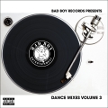 Album Bad Boy Dance Mixes Volume 3