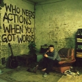 Album Who Needs Actions When You Got Words (DMD)