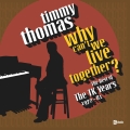 Album Why Can't We Live Together: The Best Of The TK Years 1972-'81