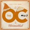 Album The O.C. Mix 3  Have A Very Merry Chrismukkah (U.S. Version)