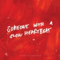 Album Someone With A Slow Heartbeat