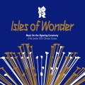 Album Isles Of Wonder: Music For The Opening Ceremony Of The London 20