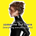 Album Someone Out There (Everything Everything Remix)