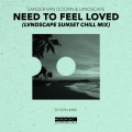 Album Need To Feel Loved (LVNDSCAPE Sunset Chill Mix)