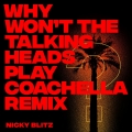 Album Why Won't The Talking Heads Play Coachella (Brandon Reeve Remix)