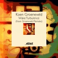 Album Wake Turbulence (Koen Groeneveld Remake Edit)