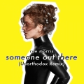 Album Someone Out There (Unorthodox Remix)