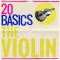 Album 20 Basics: The Violin (20 Classical Masterpieces)