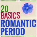 Album 20 Basics: The Romantic Period (20 Classical Masterpieces)