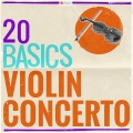 Album 20 Basics: The Violin Concerto (20 Classical Masterpieces)