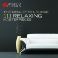 Album The Menuetto Lounge: 111 Relaxing Masterpieces