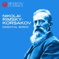 Album Nikolai Rimsky-Korsakov: Essential Works