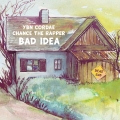 Album Bad Idea (feat. Chance the Rapper)