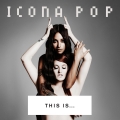 Album This Is... Icona Pop